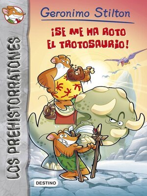 cover image of ¡Se me ha roto el trotosaurio!